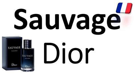 How to Say Dior Sauvage: A Guide to Pronunciation